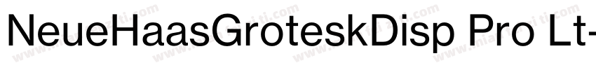 NeueHaasGroteskDisp Pro Lt字体转换